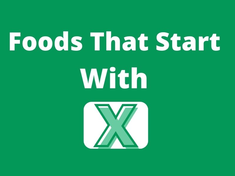 Foods That Start With X